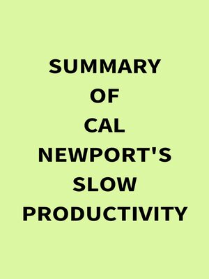 cover image of Summary of Cal Newport's Slow Productivity